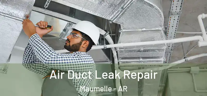  Air Duct Leak Repair Maumelle - AR