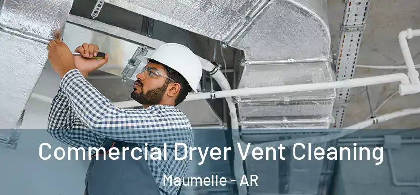  Commercial Dryer Vent Cleaning Maumelle - AR