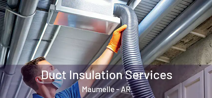 Duct Insulation Services Maumelle - AR