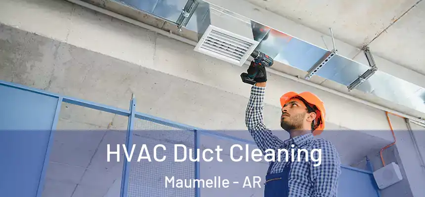  HVAC Duct Cleaning Maumelle - AR